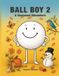 Ball Boy 2: A Seasonal Adventure