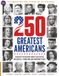 250 Greatest Americans: 250 trailblazers who shaped a nation—discover the visionaries, leaders, innovators and icons who defined America’s past, present and future.