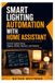 Smart Home Assistant Smart Lighting Automation