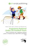 Yugoslavia OmniScriptum Yugoslavia National Under-20 Football Team