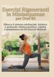 Esercizi Rigeneranti in Minisequenze per Over 50