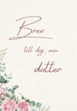 Brev Till Dig- Brev till dig, min dotter Paperback