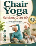Chair Libri GmbH Healthy Aging Essentials- Chair Yoga for Seniors Over 60