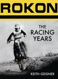Rokon: The Racing Years - Hardcover