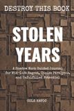 Stolen Years: A Shadow Work Guided Journal for Mid-Life Regret, Choice Paralysis, and Unfulfilled Potential