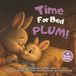Time Plum the Bunny - Toddler Skills- Time for Bed, Plum!