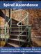 Spiral Ascendance: The Art of Staircase Design: A Photography Book of +90 Sculptural Steps, Modernist Spirals, and Grand Entrances