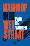 Wanhoop Standaard Uitgeverij Wanhoop in de Wetstraat