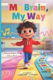 My Independently Published My Brain, My Way Paperback