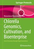 Chlorella Springer Protocols Handbooks - Chlorella Genomics, Cultivation, and Bioenterprise