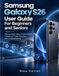 Samsung Galaxy S26 User Guide For Beginners and Seniors