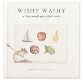 Wishy Washy: A Board Book of First Words and Colors for Growing Minds: 3
