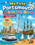 My Portsmouth My First Portsmouth Colouring Book: 36 Fun Portsmouth Pictures to Colour for Ages 4-8