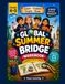 Global Summer Bridge Workbook: Bridging Grade 4 to Grade 5 - Math, Reading, Writing & World Adventures (Ages 9-11)