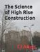 The Science of Everything The Science of High Rise Construction Paperback