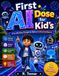 First AI Dose for Kids: A Fun Adventure Through the World of Artificial Intelligence