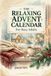 The Relaxing Advent Calendar for Busy Adults: 24 Mindful Rituals for Stress Relief, Calm & Better Sleep — A Holiday Self-Care Guide and Gift for Stressed Adults