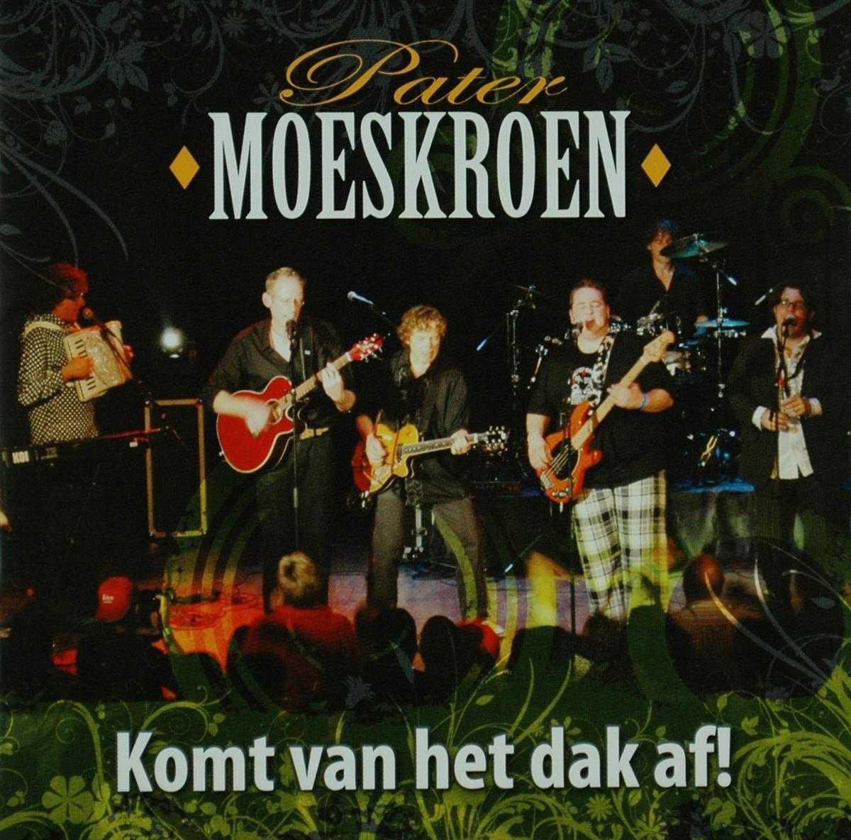 Coast2Coast Pater Moeskroen - Komt Van Het Dak Af! (CD)