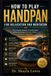 HOW TO PLAY HANDPAN FOR RELAXATION AND MEDITATION: The Complete Beginner-Friendly Guide to Playing Handpan for Stress Relief, Meditation, Relaxation, and Emotional Wellbeing