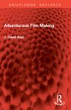 Adventurous Routledge Revivals Adventurous Film Making / Paperback / 2026