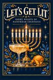 Let's Get Lit: Eight Nights of Hanukkah Cocktails