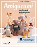 Amigurumi - Verflixt süß und nicht zugenäht!