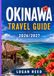 Okinawa Okinawa travel guide 2026/2027: Explore Tropical Islands, Beaches, Ryukyuan Culture, Local Cuisine, Hidden Gems, and Unforgettable Adventures