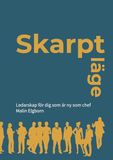 Skarpt läge: Ledarskap för dig som är ny som chef