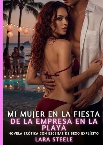Mi Tredition Mi mujer en la fiesta de la empresa en la playa: Novela Erótica con Escenas de Sexo Explícito para Adultos: 361