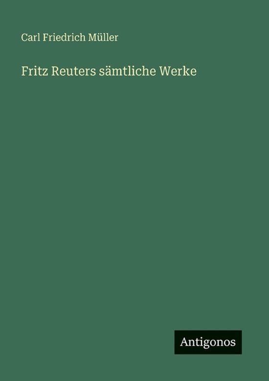Fritz Reuters sämtliche Werke - Paperback, 1000 pagina's, Nederlands, 06 december 2025