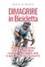 Dimagrire in Bicicletta: Piano di 90 giorni per perdere peso con bici da strada, MTB, e-bike, spinning e cyclette