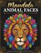 Mandala Animal Faces: Volume One