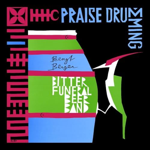 V2 Border Bengt Berger Bitter Funeral Beer Band - Praise Drumming