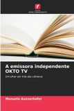 A OmniScriptum SRL A emissora independente OKTO TV Paperback