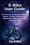 E-Bike Independently Published From Setup to Mastery- E-Bike User Guide