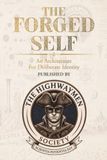 The Forged Self: An Architecture for Deliberate Identity