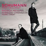 PIAS Nederland Patrick Messina, Fabrizio Chiovetta, Pierre Lenert - Schumann: Music For Clarinet (CD)