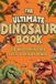 The Ultimate Dinosaur Book