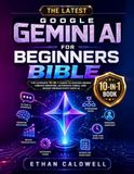 Google Gemini AI for Beginners Bible