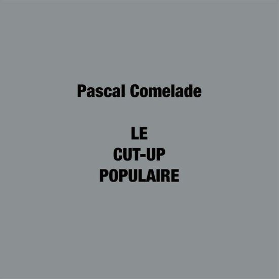 Le Cut-up Populaire (2LP, Ltd)