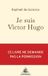 Je Editions Je suis Victor Hugo Paperback