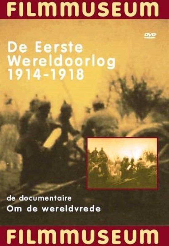 Arts Entertainment Eerste Wereldoorlog 1914 - 1918 - Om De Wereldvrede (DVD)