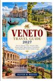 VENETO TRAVEL GUIDE 2027