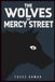The Wolves of Mercy Street