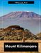 Mount Kilimanjaro: A Visual Expedition to Africa’s Rooftop — Stunning Photography of Glaciers, Moorlands, and the Majesty of the Eternal Snows