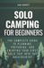 Solo Independently Published Solo Camping for Beginners