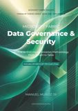 Microsoft Microsoft Fabric Data Governance & Security: An End-to-End Implementation Methodology — From Tenant to Table — with Hands-On Exercises and DP-600 / DP-700 Exam Prep