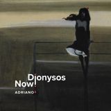 Adriano Dionysos Now! Adriano 2