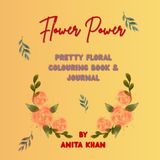 Flower Power: Pretty Floral Colouring Book & Journal