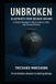 Unbroken: Blueprints from Broken Dreams: A Project Manager’s Tale of Failure, Faith, and Forward Motion